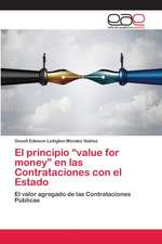 El principio ¿value for money¿ en las Contrataciones con el Estado