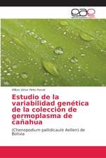 Estudio de la variabilidad genética de la colección de germoplasma de cañahua