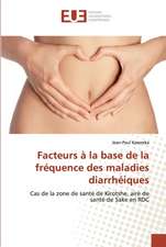 Facteurs à la base de la fréquence des maladies diarrhéiques