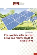 Photovoltaic solar energy: sising and maintenance of installations