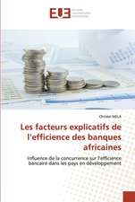 Les facteurs explicatifs de l¿efficience des banques africaines