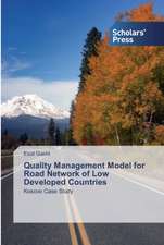 Quality Management Model for Road Network of Low Developed Countries