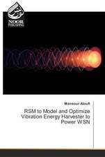 RSM to Model and Optimize Vibration Energy Harvester to Power WSN