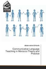 Communicative Language Teaching in Morocco:Theory and Practice