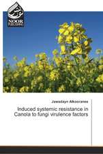 Induced systemic resistance in Canola to fungi virulence factors