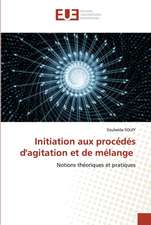 Initiation aux procédés d'agitation et de mélange