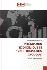 INTÉGRATION ÉCONOMIQUE ET SYNCHRONISATION CYCLIQUE: