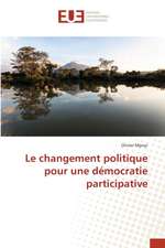 Le changement politique pour une démocratie participative