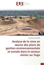 Analyse de la mise en ¿uvre des plans de gestion environnementale et sociale dans le secteur minier au Togo