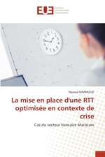 La mise en place d'une RTT optimisée en contexte de crise