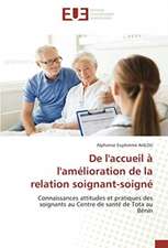 De l'accueil à l'amélioration de la relation soignant-soigné