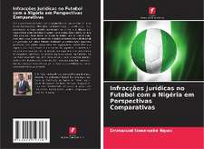 Infracções Jurídicas no Futebol com a Nigéria em Perspectivas Comparativas