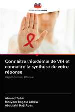 Connaître l'épidémie de VIH et connaître la synthèse de votre réponse