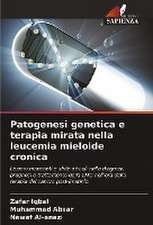 Patogenesi genetica e terapia mirata nella leucemia mieloide cronica