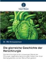 Die glorreiche Geschichte der Herzchirurgie