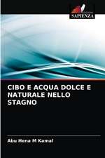 CIBO E ACQUA DOLCE E NATURALE NELLO STAGNO