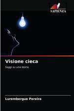 Pereira, L: Visione cieca