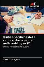 Unità specifiche della cultura che operano nella sublingua IT: