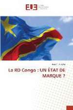 La RD Congo : UN ÉTAT DE MARQUE ?