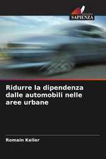 Ridurre la dipendenza dalle automobili nelle aree urbane