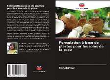 Formulation à base de plantes pour les soins de la peau