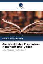 Ansprüche der Franzosen, Holländer und Dänen