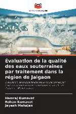 Évaluation de la qualité des eaux souterraines par traitement dans la région de Jalgaon