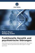 Funktionelle Genetik und psychiatrische Störungen