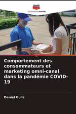 Comportement des consommateurs et marketing omni-canal dans la pandémie COVID-19