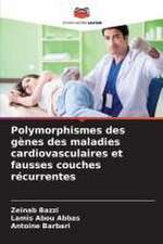 Polymorphismes des gènes des maladies cardiovasculaires et fausses couches récurrentes