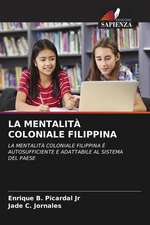 LA MENTALITÀ COLONIALE FILIPPINA