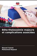 Bêta-thalassémie majeure et complications associées