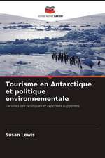 Tourisme en Antarctique et politique environnementale