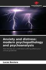 Anxiety and distress: modern psychopathology and psychoanalysis