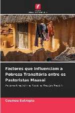 Factores que Influenciam a Pobreza Transitória entre os Pastoristas Maasai