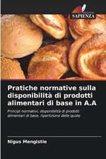 Pratiche normative sulla disponibilità di prodotti alimentari di base in A.A