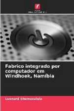 Fabrico integrado por computador em Windhoek, Namíbia