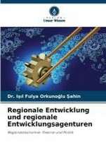 Regionale Entwicklung und regionale Entwicklungsagenturen