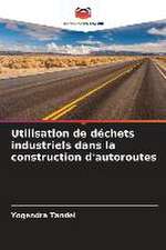 Utilisation de déchets industriels dans la construction d'autoroutes