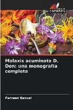 Malaxis acuminata D. Don: una monografia completa