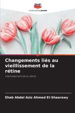 Changements liés au vieillissement de la rétine