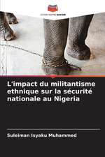 L'impact du militantisme ethnique sur la sécurité nationale au Nigeria