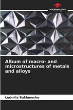 Album of macro- and microstructures of metals and alloys