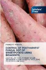 CONTROL OF POSTHARVEST FUNGAL ROT OF SWEETPOTATO USING BIOAGENTS