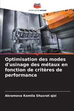 Optimisation des modes d'usinage des métaux en fonction de critères de performance