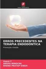 ERROS PRECEDENTES NA TERAPIA ENDODÔNTICA