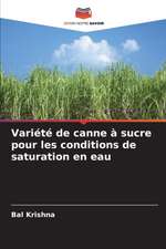 Variété de canne à sucre pour les conditions de saturation en eau