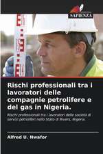 Rischi professionali tra i lavoratori delle compagnie petrolifere e del gas in Nigeria.