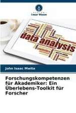 Forschungskompetenzen für Akademiker: Ein Überlebens-Toolkit für Forscher