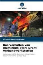 Das Verhalten von Aluminium-Stahl-Draht-Verbundwerkstoffen